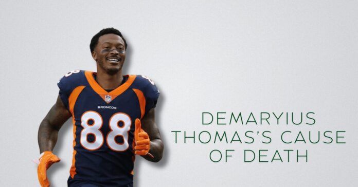 Demaryius Thomas’s Cause of Death